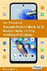 Rainer Gievers - Das Praxisbuch Xiaomi Redmi 12 & Redmi 12 Pro - Anleitung für Einsteiger