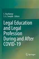 G Sreejith, C Raj Kumar, C. Raj Kumar, S. G. Sreejith, S.G. Sreejith - Legal Education and Legal Profession During and After COVID-19