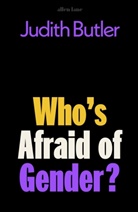 Judith Butler - Who's Afraid of Gender?