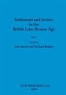 John Barrett, Richard Bradley - Settlement and Society in the British Later Bronze Age, Part i