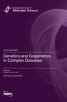 Genetics and Epigenetics in Complex Diseases