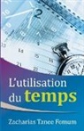 Zacharias Tanee Fomum - L'utilisation du Temps