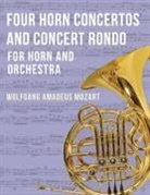 Wolfgang Amadeus Mozart - Four Horn Concertos and Concert Rondo