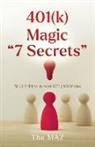 The Maz - 401(k) Magic "7 Secrets": $6.3 Trillion in over 625,000 Plans