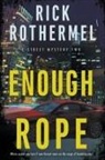 Rick Rothermel - Enough Rope