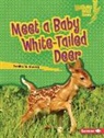 Tamika M Murray, Tamika M. Murray - Meet a Baby White-Tailed Deer