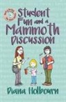Diana Holbourn - Student Fun and a Mammoth Discussion