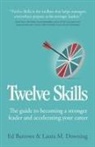 Ed Barrows, Laura M. Downing - Twelve Skills
