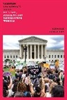Rosalind Pollack Petchesky, Petchesky Rosalind Pollack - Abortion and Women''s Choice