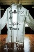 David Appelbaum - Collector of Lapsed Times