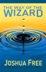 Joshua Free - The Way of the Wizard