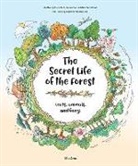 Klara Holik, Ivi Niesner, Jana Sedlackova, Katarina Kratochvilova - The Secret Life of the Forest: Trees, Animals, and Fungi