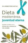 Lorenzo Perez Castillo - Dieta Mediterránea, Juventud Eterna