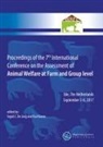 Ingrid C de Jong, Ingrid C. de Jong, Paul Koene - Proceedings of the 7th International Conference on the Assessment of Animal Welfare at the Farm and Group Level