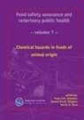 Ivonne M C M Rietjens, Ivonne M. C. M. Rietjens, Martin Rose, Frans J M Smulders, Frans J. M. Smulders - Chemical Hazards in Foods of Animal Origin