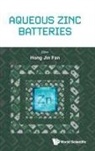 Hong Jin Fan, Hongjin Fan, Fan Hongjin, Hong Jin Fan - Aqueous Zinc Batteries