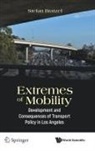 Stefan Bratzel, Stefan Bratzel - Extremes Of Mobility: Development And Consequences Of Transport Policy In Los Angeles