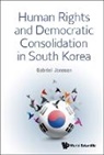 Gabriel Jonsson, Gabriel Jonsson, Jonsson Gabriel - Human Rights And Democratic Consolidation In South Korea