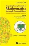 Robert Geretschlager, Robert Geretschlager, Geretschlager Robert, Robert Geretschläger - Engaging Young Students In Mathematics Through Competitions - World Perspectives And Practices: Volume Iii - Keeping Competition Mathematics Engaging In Pandemic Times