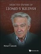Michael V Sadovskii, Michael V Sadovskii, Michael V Sadovskii, Michael V. Sadovskii - Selected Papers Of Leonid V. Keldysh