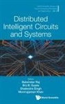 Brij B Gupta Shalendra S Balwinder Raj, Balwinder Baj, Balwinder Raj, Brij B Gupta, Brij B Gupta, Brij B. Gupta... - Distributed Intelligent Circuits And Systems