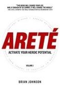 Brian Johnson, Brian C. Johnson - Areté Activate Your Heroic Potential