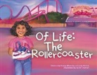 Jody Hulsey, Emmy Woosley, Sarah Truman - Of Life: The Rollercoaster