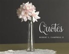 Robert L Campbell II, Robert L. Campbell II - Quotes