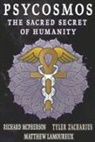 Matthew Lamoureux - Psycosmos: The Sacred Secret of Humanity