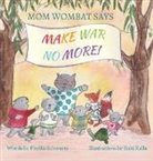 Phyllis Schwartz, Siski Kalla - Mom Wombat Says Make War No More