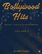 Rajeev Sikka - Bollywood Hits (Volume 2): Piano, Violin & Saxophone