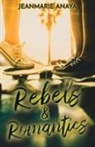 Jeanmarie Anaya - Rebels & Romantics