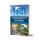 Bastian Böttner, Markus Raupach - 100 Lieblingsbiergärten der Franken