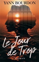 Yann Bourdon, Tania Larroque - Le jour de trop