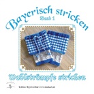 Theresia Ostendorfer - Wadlstrümpfe stricken