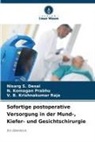 NISARG S DESAI, NISARG S. DESAI, Krishnakumar Raj, V. B. Krishnakumar Raja, N KOMAGAN PRABHU, N. Komagan Prabhu - Sofortige postoperative Versorgung in der Mund-, Kiefer- und Gesichtschirurgie
