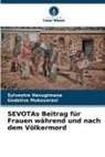 Sylvestre Havugimana, Godelive Mukasarasi - SEVOTAs Beitrag für Frauen während und nach dem Völkermord