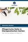 Sébastien Barbier - Pflegerische Rolle in therapeutischen Gärten