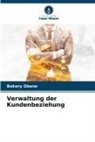 Bakary Gbane - Verwaltung der Kundenbeziehung