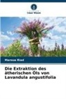 Maroua Riad - Die Extraktion des ätherischen Öls von Lavandula angustifolia