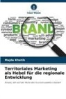 Majda Khatib - Territoriales Marketing als Hebel für die regionale Entwicklung