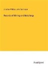 John Darlington, J. Arthur Phillips - Records of Mining and Metallurgy