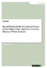 Anonymous - Racial Tension in the Educational System of the United States. Separation between Black and White Students