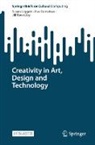 Rae Earnshaw, Susan Liggett, Jill Townsley - Creativity in Art, Design and Technology
