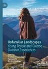 Ria Ann Dunkley, Ria Ann Dunkley, Hannah Pitt, Thomas Aneurin Smith - Unfamiliar Landscapes