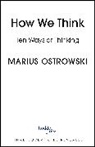 Marius Ostrowski - How We Think
