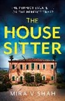 Mira V Shah, Mira V Shah - The House Sitter