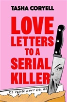 Tasha Coryell - Love Letters to a Serial Killer