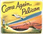 Don Freeman, Don Freeman - Come Again, Pelican