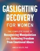 Amelia Kelley - Gaslighting Recovery for Women